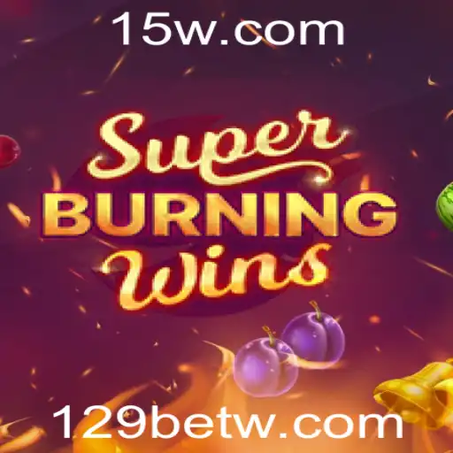 Explorando o Fascinante Mundo de SuperBurningWins: A Experiência Singular da 129bet