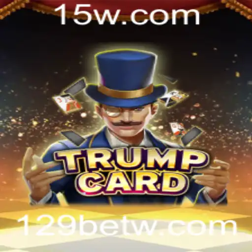 Descubra o Mundo de TrumpCard: A Emoção do Jogo com 129bet